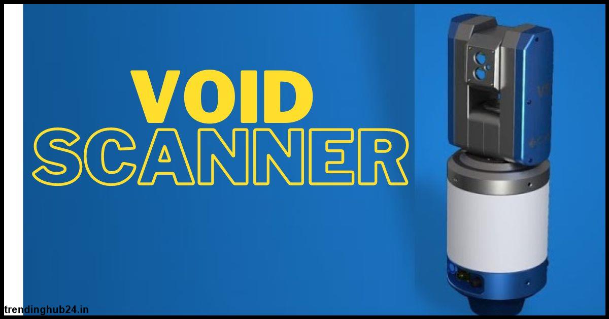 Exploring The Practical Uses Of Void Scanner.jpg